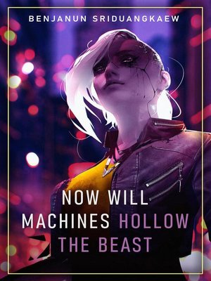 cover image of Now Will Machines Hollow the Beast